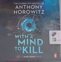 With a Mind to Kill written by Anthony Horowitz performed by Rory Kinnear on Audio CD (Unabridged)